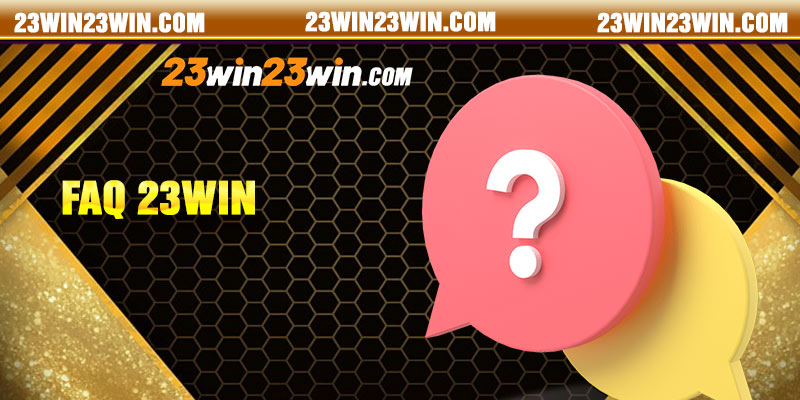 FAQ 23win